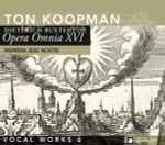 Cover for album: Dieterich Buxtehude, Ton Koopman – Opera Omnia XVI - Membra Jesu Nostri - BuxWV 75  (Vocal Works 6)(CD, )