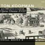 Cover for album: Dieterich Buxtehude - Ton Koopman – Opera Omnia XVIII (Vocal Works 8)(2×CD, )