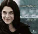 Cover for album: Hana Blažíková, CordArte, Schop • Ebart • Biber • Pachelbel • Buxtehude – German Baoque Canatatas(CD, )