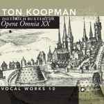 Cover for album: Dieterich Buxtehude - Ton Koopman – Opera Omnia XX  (Vocal Works 10)(2×CD, Album)