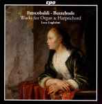 Cover for album: Frescobaldi • Buxtehude - Luca Guglielmi – Works For Organ & Harpsichord(CD, Album)