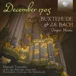 Cover for album: Buxtehude & J.S. Bach - Manuel Tomadin – December 1705 (Organ Music)(CD, Album)