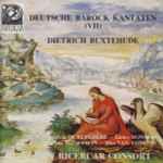 Cover for album: Dietrich Buxtehude, Greta De Reyghere, James Bowman (2), Ian Honeyman, Max Van Egmond, Ricercar Consort – Deutsche Barock Kantaten (VII)(CD, Album)