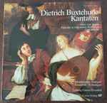Cover for album: Dieterich Buxtehude - Motettenchor Stuttgart, Ensemble ´76 Stuttgart, Günther Graulich – Kantaten(LP)