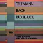 Cover for album: Telemann, Bach, Buxtehude, Coro Euridice, Pier Paolo Scattolin – Telemann Bach Buxtehude(LP)