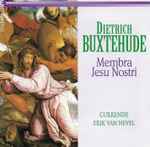 Cover for album: Dieterich Buxtehude, Currende, Erik Van Nevel – Membra Jesu Nostri(CD, Album, Stereo)