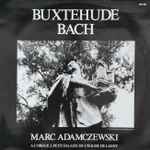 Cover for album: Buxtehude, Bach, Marc Adamczewski – À L'Orgue J. Petit Falaize de L'Église de Lagny(LP, Stereo)