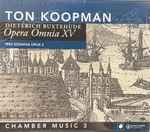 Cover for album: Dieterich Buxtehude, Ton Koopman – Opera Omnia XV(CD, Album)