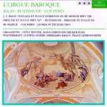 Cover for album: Bach, Buxtehude And Couperin – L'Orgue Baroque