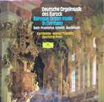 Cover for album: Johann Sebastian Bach, Michael Praetorius, Samuel Scheidt, Dieterich Buxtehude – Deutsche Orgelmusik Des Barock(LP, Compilation, Reissue, Stereo)