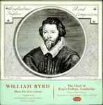 Cover for album: William Byrd, The Choir Of King's College, Cambridge, David Willcocks – Mass For 5 Voices / Magnificat And Nunc Dimittis From The Great Service / Ave Verum Corpus