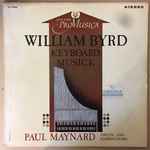Cover for album: William Byrd - New York Pro Musica, Paul Maynard – Keyboard Musick