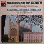 Cover for album: J.S. Bach / Byrd / Charpentier / Fauré / Handel / Haydn / Sweelinck / Vaughan Williams / King's College Choir, Cambridge Conductor David Willcocks – The Sound Of King's(LP, Compilation, Stereo)
