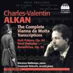 Cover for album: Charles-Valentin Alkan - Vianna Da Motta - Vincenzo Maltempo, Emanuele Delucchi – The Complete Vianna Da Motta Transcriptions(CD, Album)