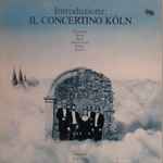 Cover for album: Telemann, Turini, Byrd, Monteverdi, Keller, Quantz - Il Concertino Köln – Introduzione