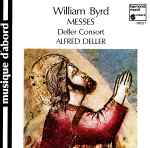 Cover for album: William Byrd - Deller Consort, Alfred Deller – Messes
