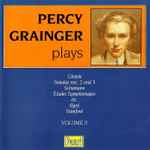 Cover for album: Percy Grainger Plays Chopin, Schumann, Byrd, Stanford – Percy Grainger Plays - Volume II(CD, Mono)