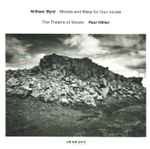 Cover for album: William Byrd, The Theatre Of Voices, Paul Hillier – Motets And Mass For Four Voices