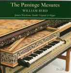 Cover for album: James Nicolson, William Byrd – The Passinge Mesures(CD, Album)