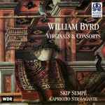 Cover for album: William Byrd, Skip Sempé, Capriccio Stravagante – Virginals & Consorts