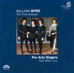 Cover for album: William Byrd, Paul Hillier, Pro Arte Singers – The Three Masses