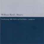 Cover for album: William Byrd, Vocal Group Ars Nova & Paul Hillier – Motets(CD, Album)