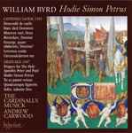 Cover for album: William Byrd - The Cardinall's Musick / Andrew Carwood – Hodie Simon Petrus(CD, Album)