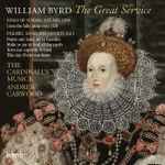 Cover for album: William Byrd - The Cardinall's Musick / Andrew Carwood – The Great Service(CD, Album)
