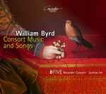 Cover for album: William Byrd, B Five Recorder Consort, Sunhae Im – Consort Music And Songs(SACD, Hybrid, Multichannel, Album)