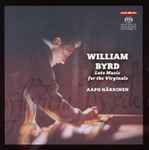 Cover for album: William Byrd, Aapo Häkkinen – Late Music for the Virginals(SACD, Hybrid, Multichannel)