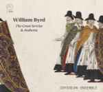Cover for album: Odyssean Ensemble, Colm Carey, Christian Wilson (3), William Byrd – William Byrd: The Great Service & Anthems(CD, )