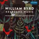 Cover for album: William Byrd, Friederike Chylek – Keyboard Music