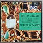 Cover for album: Deller Consort, William Byrd – Integrale Des Messes / Motets / The Complete Masses(3×LP)