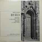 Cover for album: William Byrd - La Société De La Chorale Bach de Montréal, George Little – Messe A Quatre Voix / Messe A Cinq Voix(LP)
