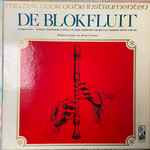 Cover for album: Vivaldi - Telemann - Corelli - Schein - Neidhart - Henry VIII, Susato - Byrd - Miller / Krainis Blokfluit Consort en het Krainis Barok Ensemble o.l.v. Bernard Krainis – De Blokfluit - Muziek Voor Oude Instrumenten(2×LP, Stereo, Box Set, )