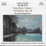Cover for album: Charles-Valentin Alkan, Bernard Ringeissen – Piano Music, Vol. 1, 12 Etudes, Op. 35(CD, Stereo)