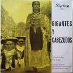Cover for album: M. F. Caballero, M. Echegaray, Coro Lirico De Madrid – Gigantes Y Cabezudos (Seleccion)(LP, 10