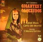Cover for album: M. F. Caballero, Isabel Rivas, Carlo Del Monte Dirección: F. Moreno Torroba – Gigantes Y Cabezudos