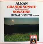 Cover for album: Alkan - Ronald Smith (4) – Grande Sonate 'Les Quatre Ages' • Sonatine(CD, Compilation)