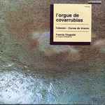 Cover for album: Cabezon − Correa De Arauxo, Francis Chapelet – L'Orgue De Covarrubias(LP, Album, Stereo)