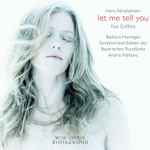 Cover for album: Hans Abrahamsen, Barbara Hannigan – Let Me Tell You