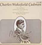Cover for album: Charles Wakefield Cadman, The Thalia Trio – Trio In D Major / Select Piano-Roll Performances(LP, Stereo)