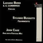 Cover for album: Luciano Berio - E. E. Cummings / Sylvano Bussotti / John Cage – Circles / Frammento / Aria With Fontana Mix