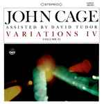 Cover for album: John Cage Assisted By David Tudor – Variations IV Volume II