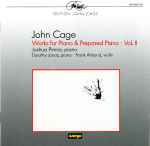 Cover for album: John Cage - Joshua Pierce · Dorothy Jonas · Frank Almond – Works For Piano & Prepared Piano · Vol. II (1944-1958)