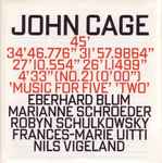 Cover for album: John Cage - Eberhard Blum / Marianne Schroeder / Robyn Schulkowsky / Frances-Marie Uitti / Nils Vigeland – 45' / 34'46.776
