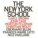 Cover for album: Earle Brown, John Cage, Morton Feldman, Christian Wolff - Eberhard Blum, Frances-Marie Uitti, Nils Vigeland – The New York School(CD, Album)