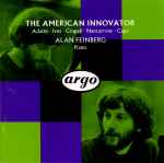 Cover for album: Alan Feinberg - Adams · Ives · Cowell · Nancarrow · Cage – The American Innovator(CD, Album)