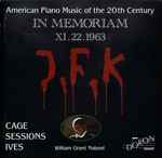 Cover for album: Cage, Sessions, Ives, William Grant Naboré – American Piano Music Of The 20th Century: In Memoriam XI.22.1963(CD, )