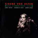 Cover for album: Sigune Von Osten & Armin Fuchs / Eric Satie, Charles Ives, John Cage – Eric Satie / Charles Ives / John Cage